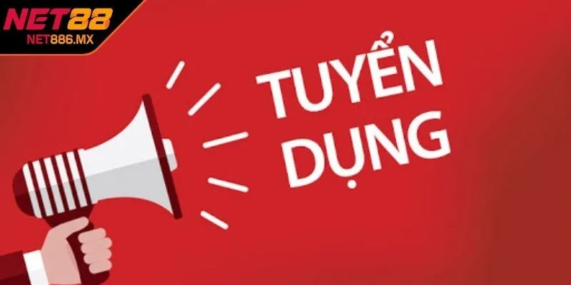 Tuyển dụng NET88 có gì?
